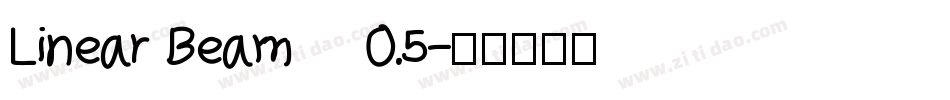 Linear Beam    0.5字体转换